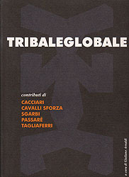 TRIBALEGLOBALE - Dalle Alpi nel mare all'isola di Atlante - ARNALDI Giuliano