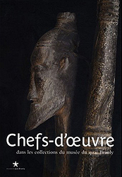 Chefs-d'oeuvre dans les collections du muse du quai Branly - MARTIN Stphane