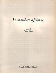 Le Maschere Africane - MONTI Franco