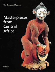 Masterpieces from Central Africa: The Tervuren Museum - VERSWIJVER Gustaaf