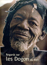 REGARDS SUR LES DOGON DU MALI - BEDAUX Rogier et VAN DER WAALS Diderik