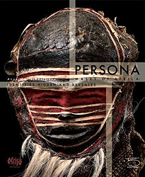 Persona: Masks of Africa - BOUTTIAUX  Anne-Marie
