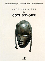 Arts premiers de Cte d'Ivoire - BOYER Alain-Michel